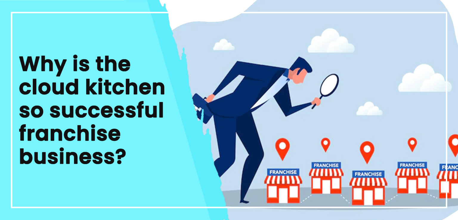 why-is-the-cloud-kitchen-so-successful-cloud-kitchen-franchise-call