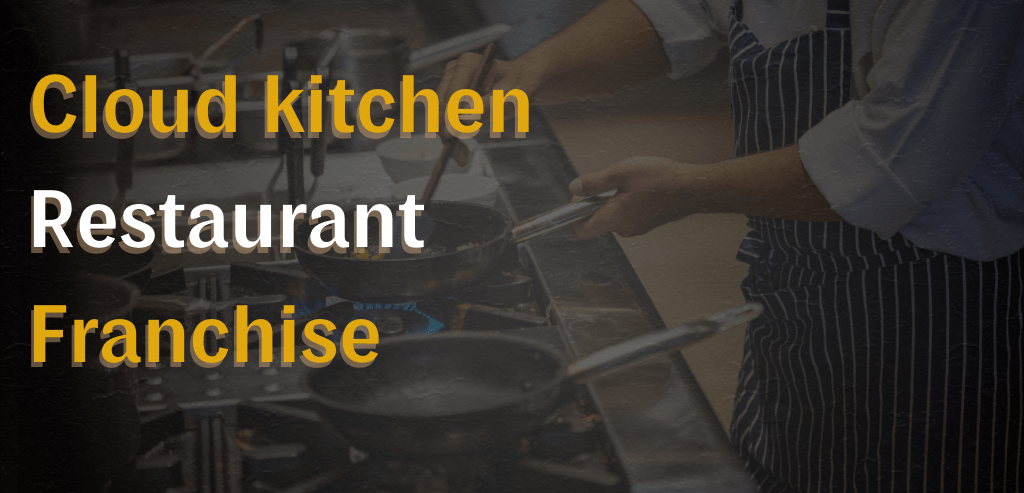 Cloud kitchen Restaurant Opportunities